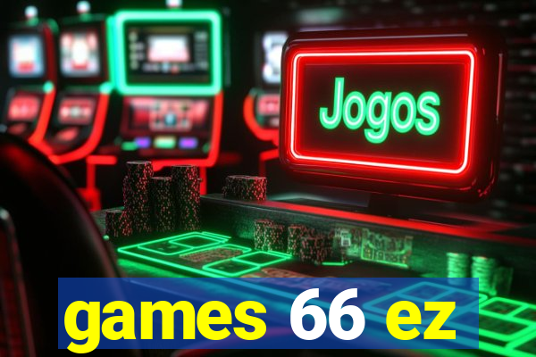 games 66 ez